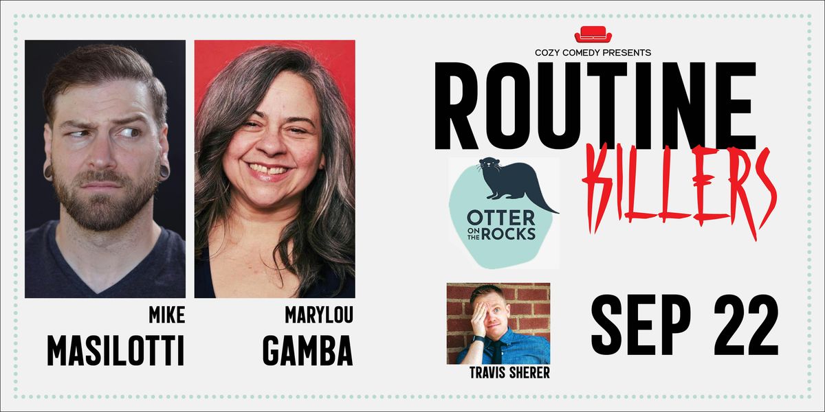 Routine Killers: Mike Masilotti & Mary Lou Gamba!