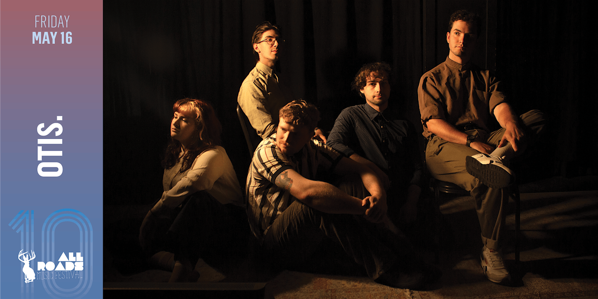 otis. at the All Roads Music Fest - FRIDAY MAY 16