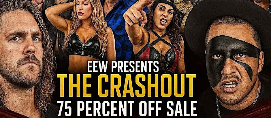 EEW Presents: THE CRASHOUT!!!