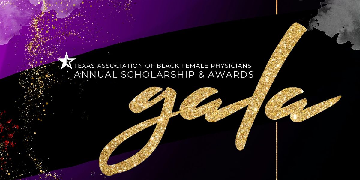 Texas Association of Black Female Physicians 2025 Gala