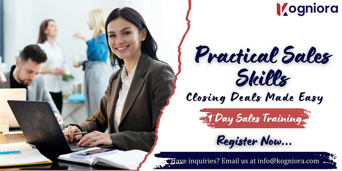 Practical Sales Skills Bootcamp -  Closing Deals Made Easy! in Downey,  CA