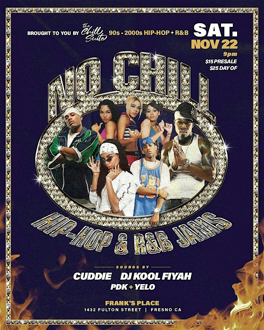 NO CHILL: 90'S & 2000's Hip-Hop & R&B Jams