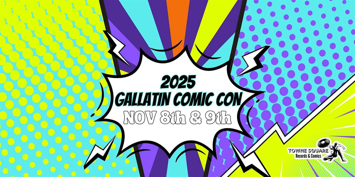 Gallatin Comic Con 2025