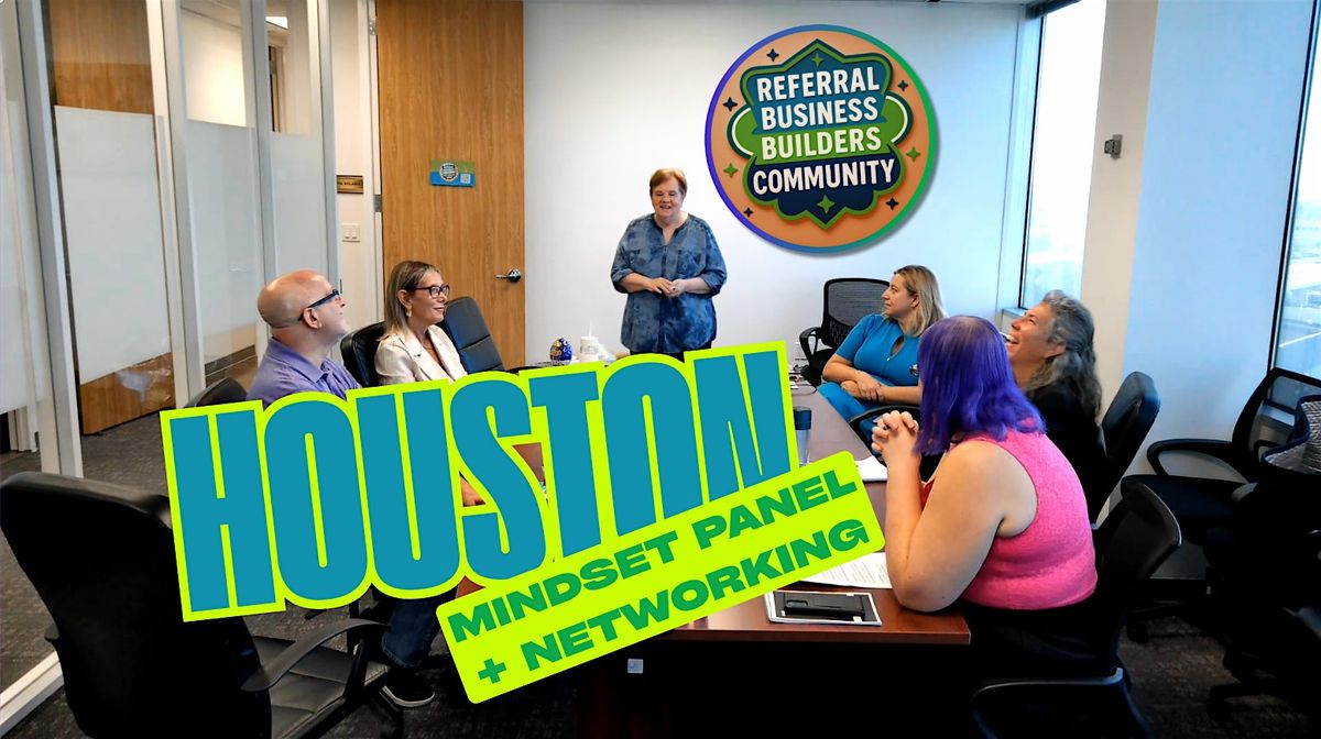 Mindset for Business: Unlock Big Dreams + Houston Networking