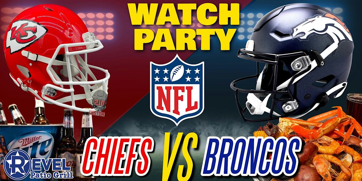 Broncos vs Chiefs!! - Watch Party at The Revel!