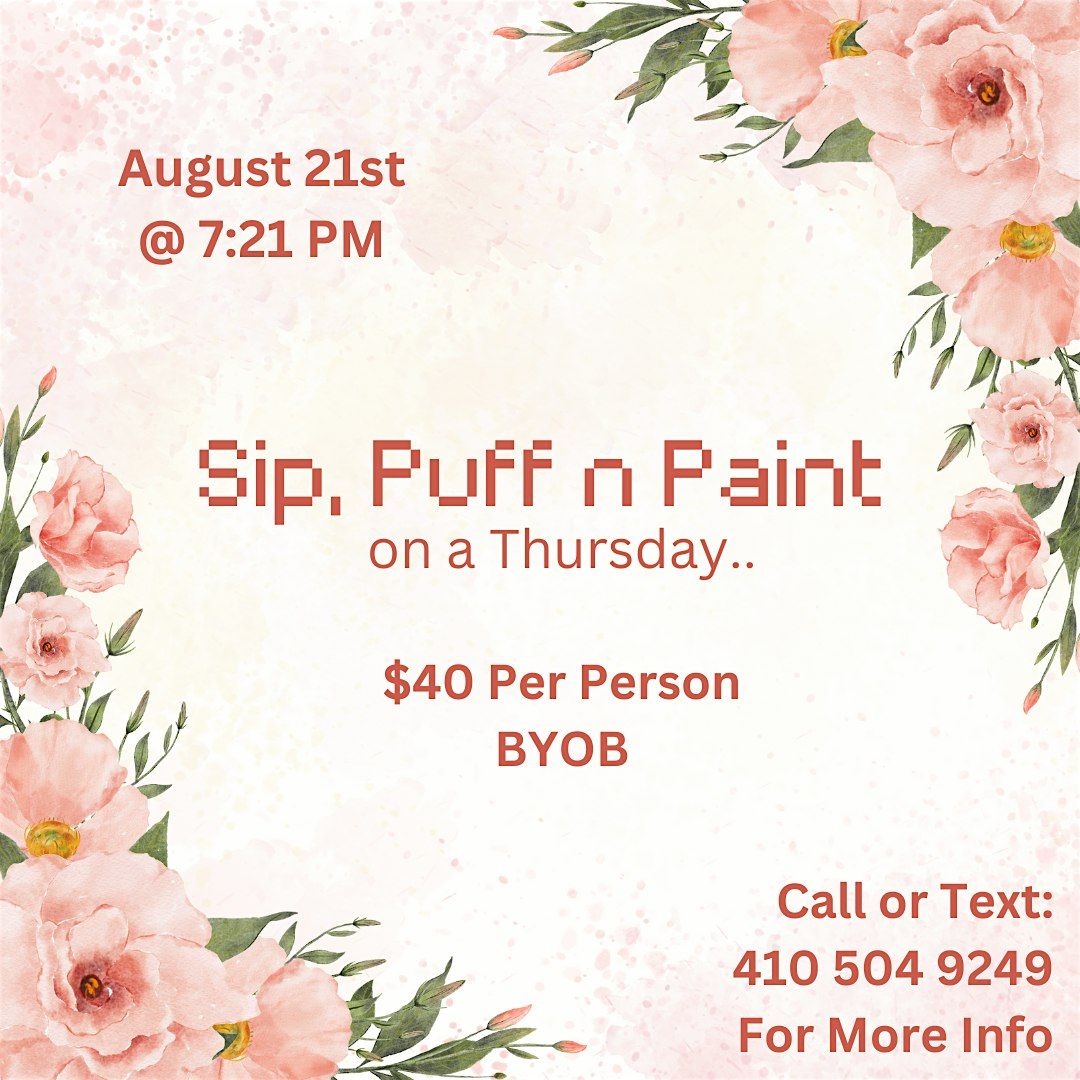 Sip, Puff n Paint on a Thursday! @ Baltimore's BEST Art Gallery