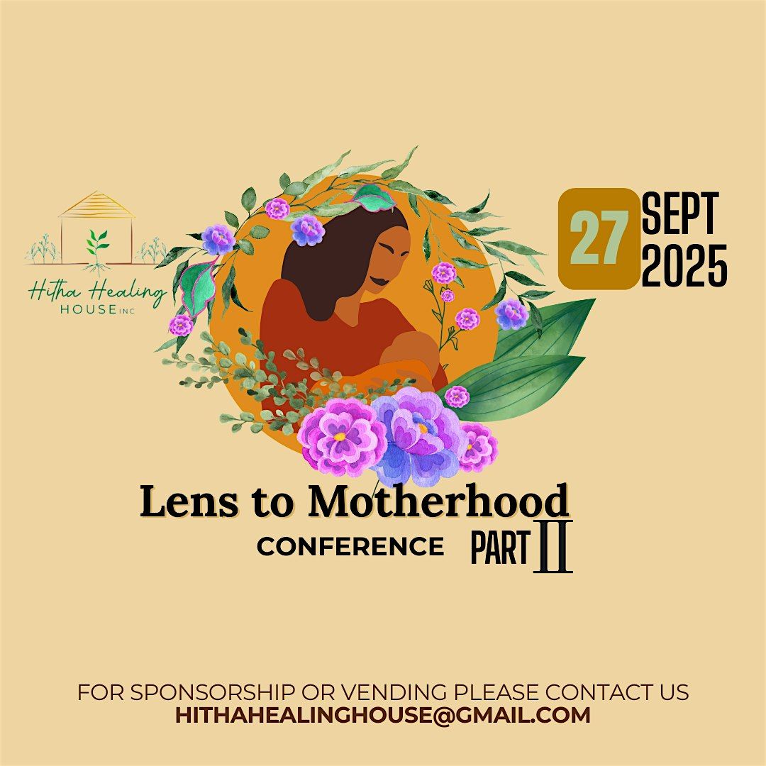 Lens to Motherhood Conference Part 2