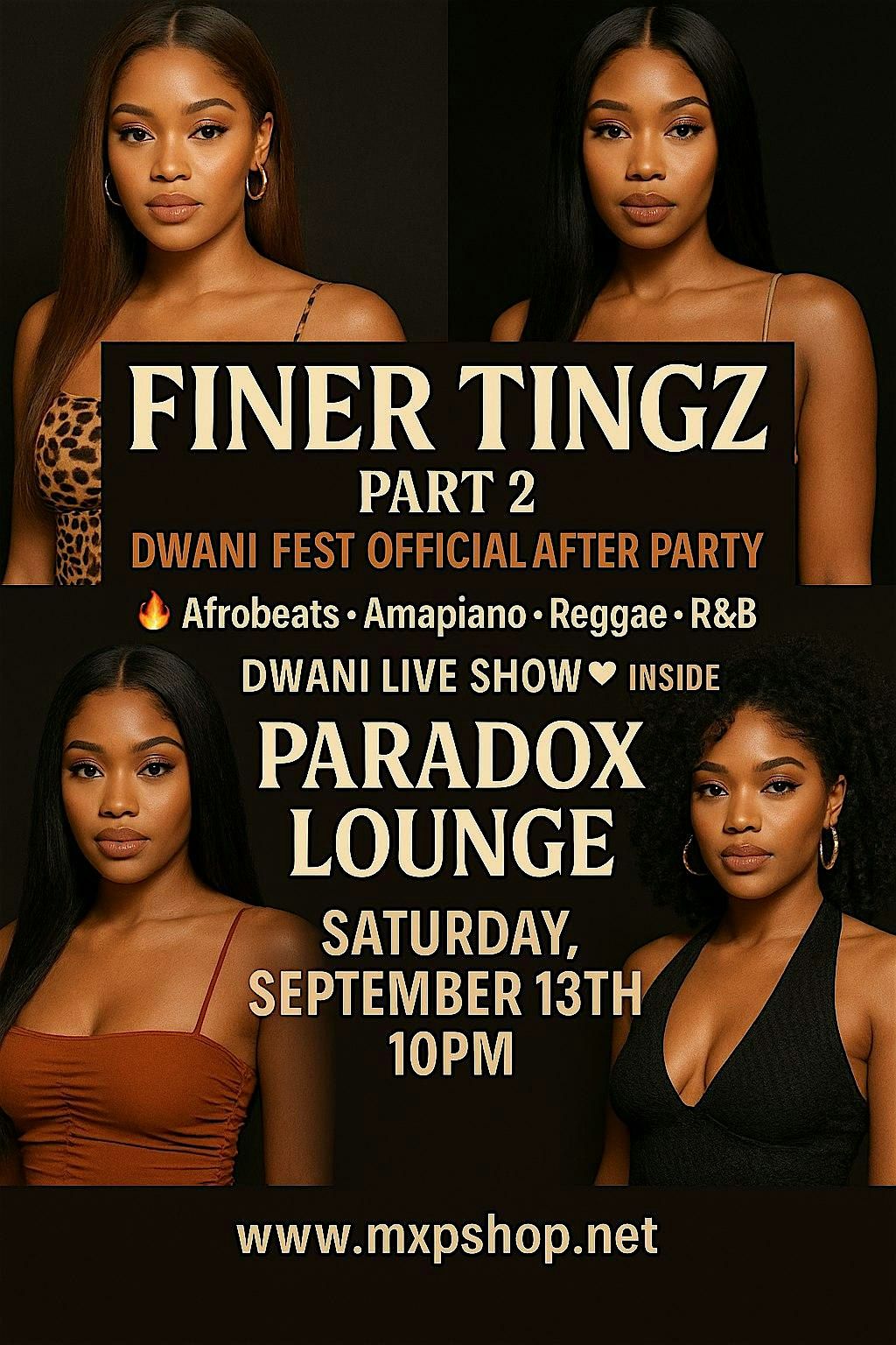 FINER TINGZ Part 2, DWANI FEST AFTER PARTY (Afrobeats,Dancehall, Latino)