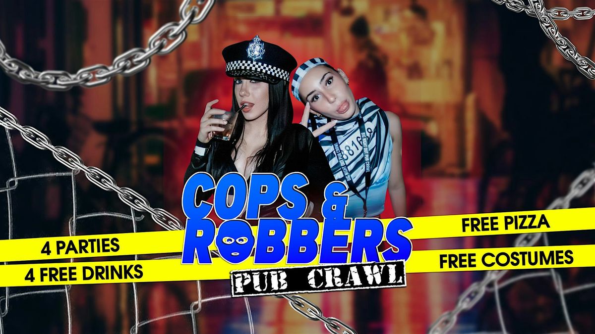 Big Night Out Pub Crawl | COPS & ROBBERS | Saturday 13 September | Sydney