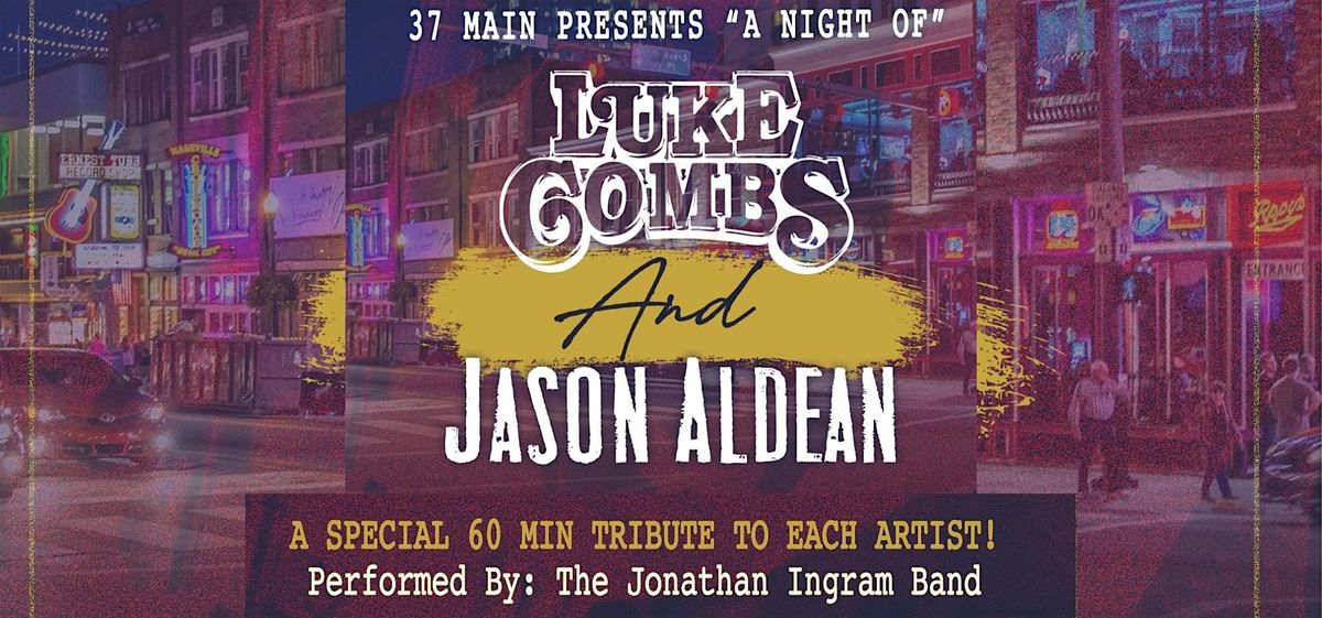 A Night of Luke Combs & Jason Aldean with Jason Ingram Band