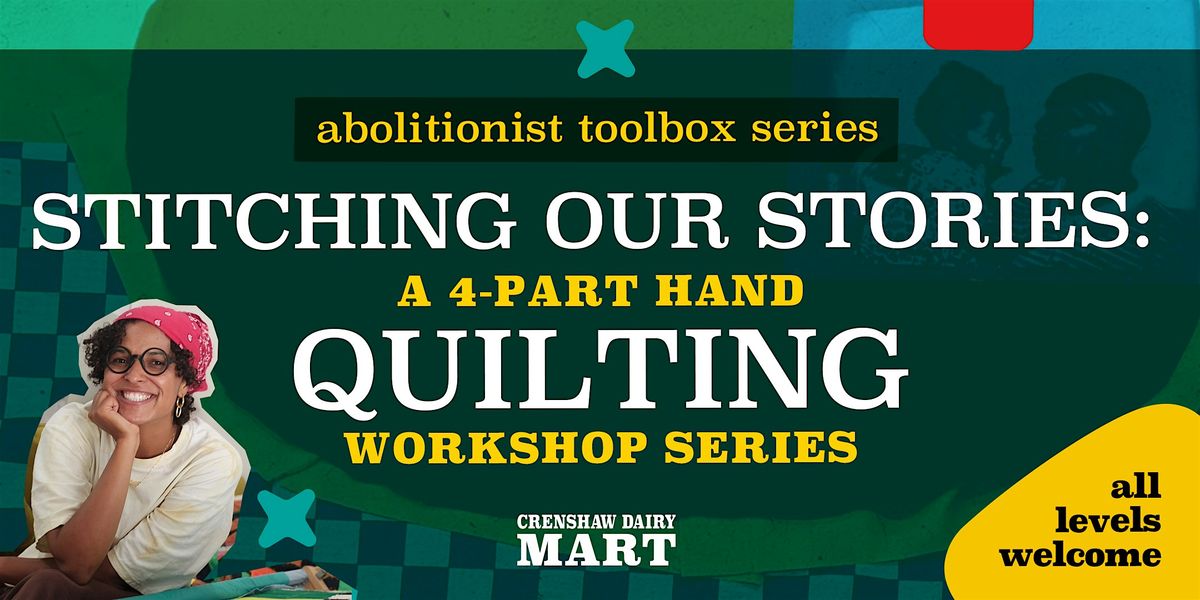 Stitching Our Stories: A 4-Part Hand Quilting Workshop Series