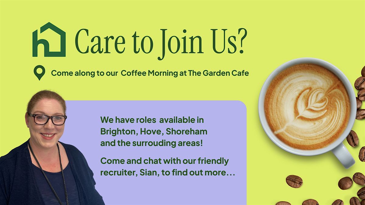 'Care to join us?' Coffee Morning by Home Instead Brighton, Hove & Shoreham