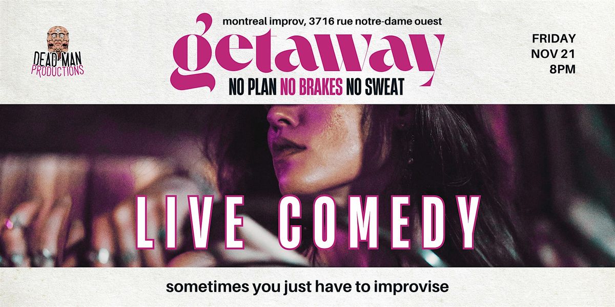 Getaway | Live Comedy