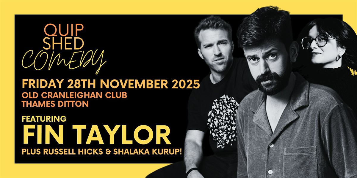 Quip Shed Comedy The Old Cranleighan Club Ft Fin Taylor At Old quip-shed-comedy-the-old-cranleighan-club-ft-fin-taylor-at-old