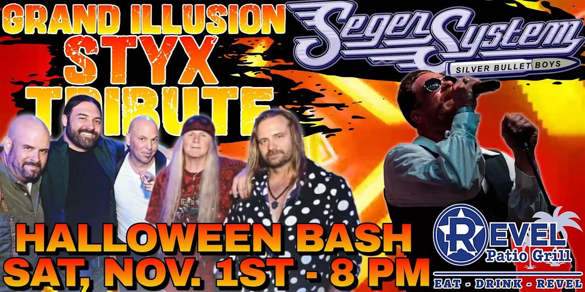 Halloween with Styx Trib. - Grand Illusion & Bob Seger Trib. - Seger System
