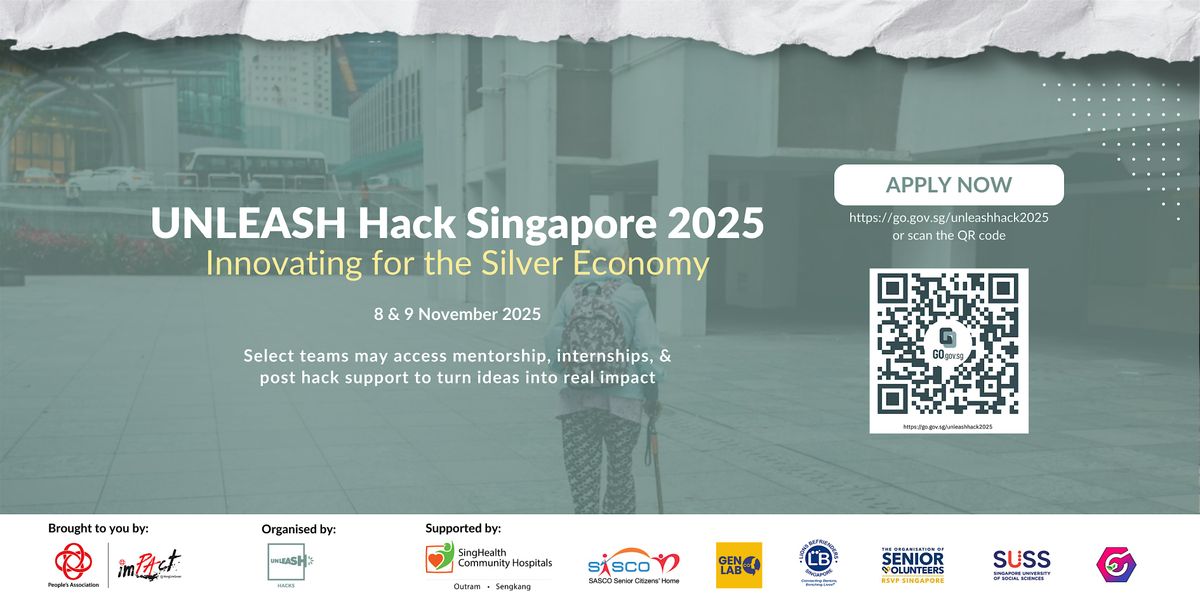 UNLEASH Hack Singapore 2025: Innovating for the Silver Economy