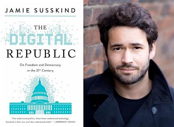 Calleva Lecture 2026: Jamie Susskind on The Digital Republic