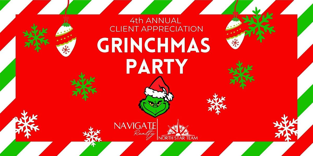 4th Annual Client Appreciation Grinchmas Party!