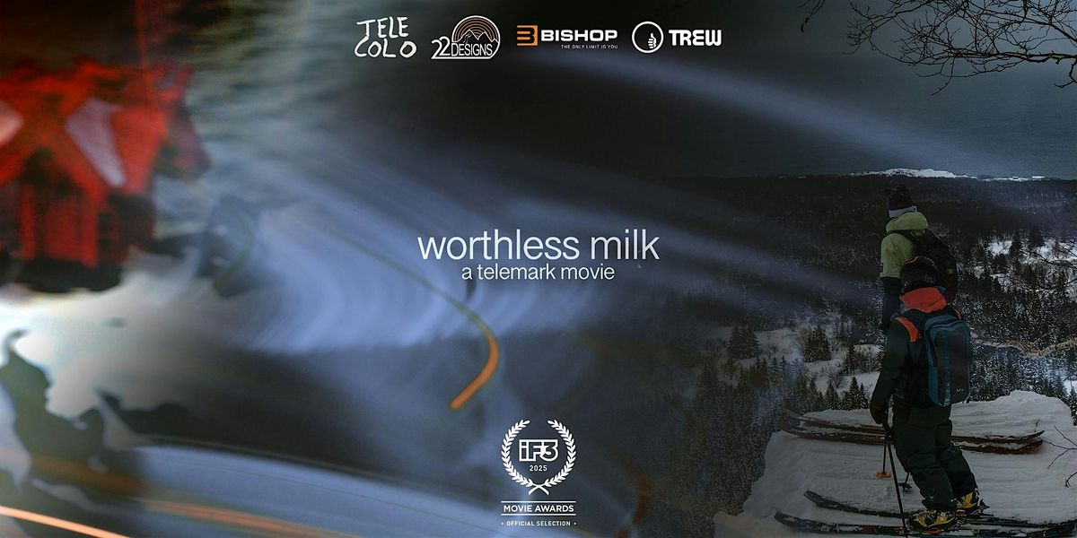 "worthless milk" Telemark Ski Film Premiere (South Lake Tahoe, CA - 12\/12)