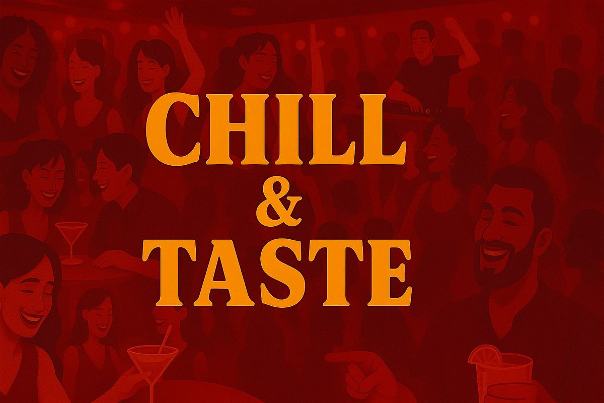 Chill & Taste
