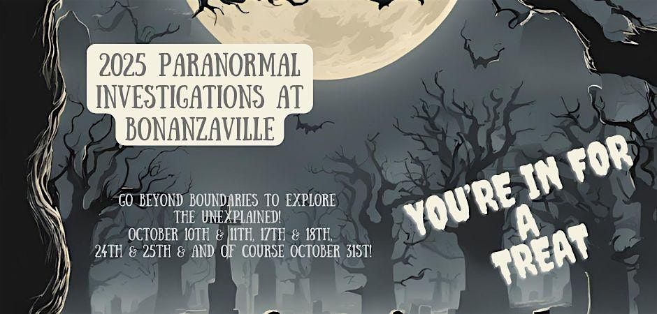 2025 Paranormal Investigations at Bonanzaville