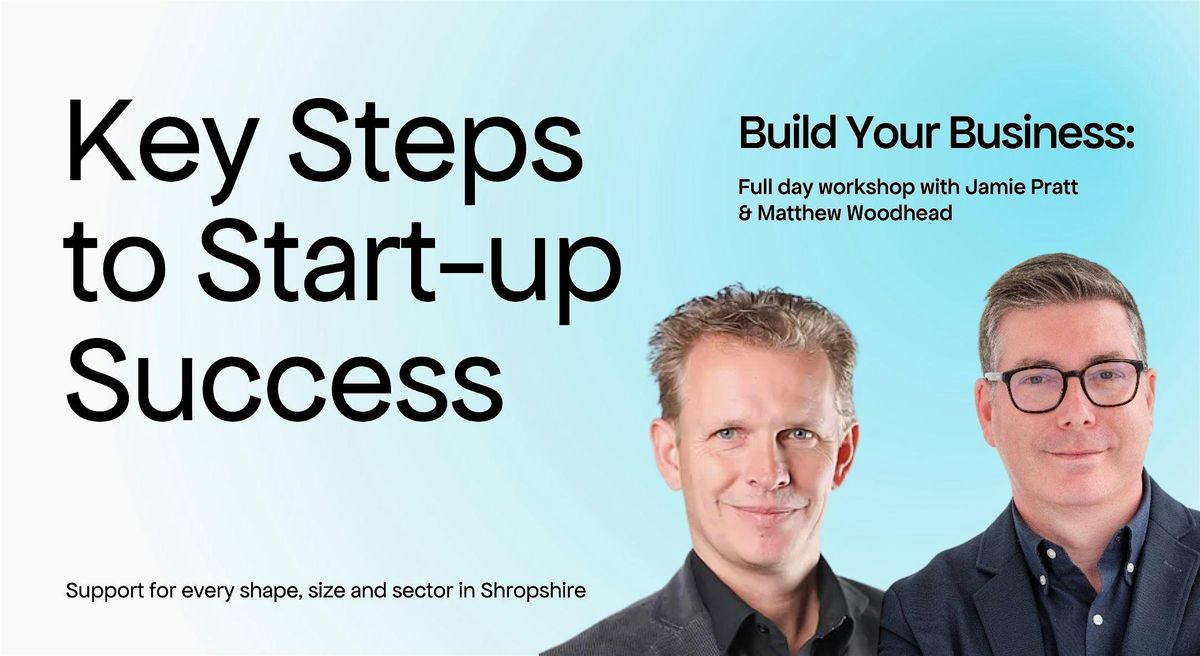 Build Your Business: Key Steps to Start-up Success - 18th Nov