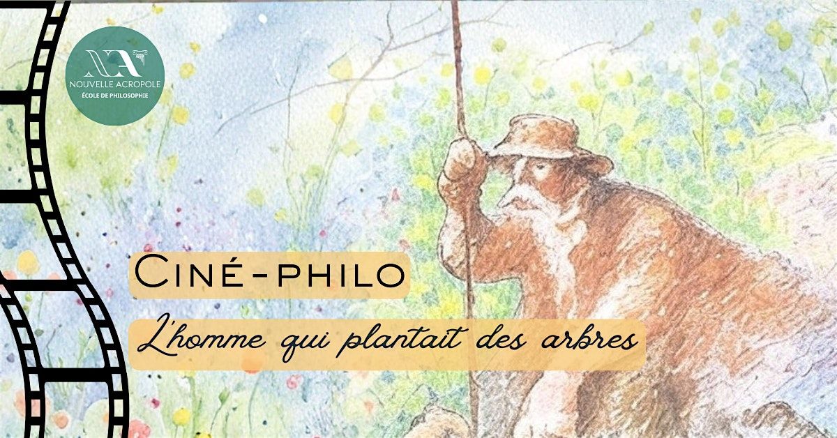 Cin\u00e9-philo : L\u2019homme qui plantait des arbres
