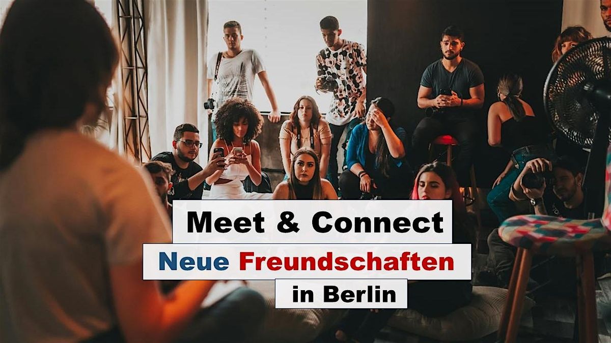 Meet & Connect: Neue Freundschaften in Berlin (Workshop)