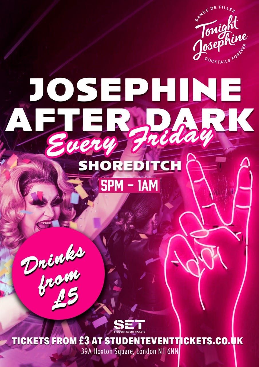 JOSEPHINE AFTER DARK SHOREDITCH SEPTEMBER 5TH