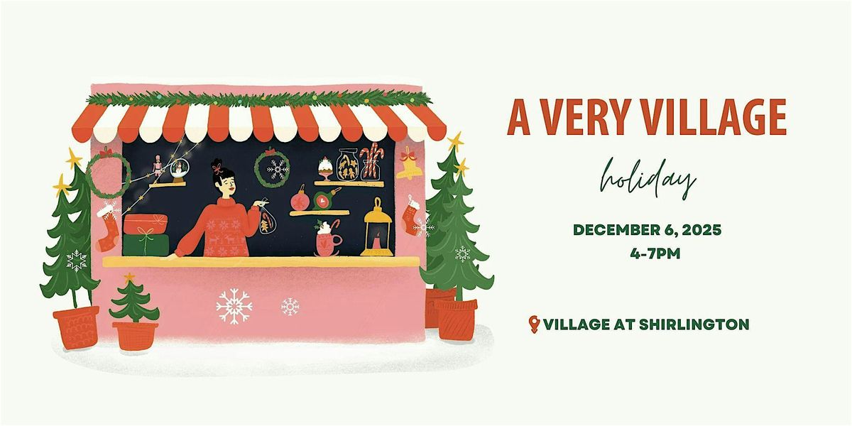 A Very Village Holiday - Village at Shirlington
