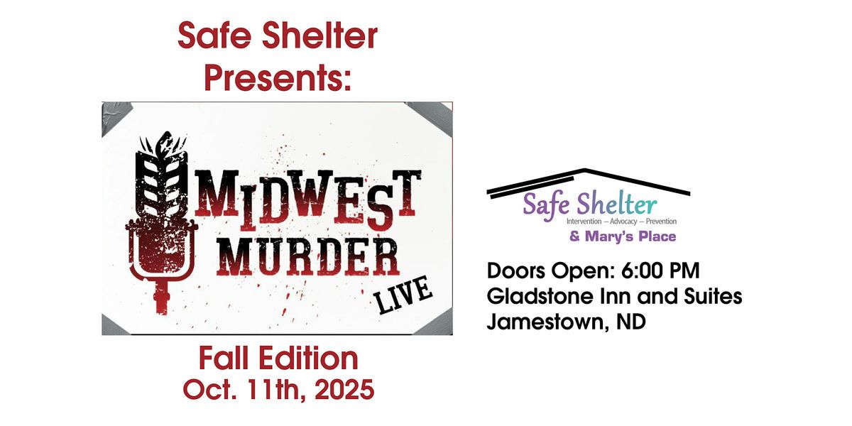 Safe Shelter Presents: Midwest M**der LIVE, Fall Edition