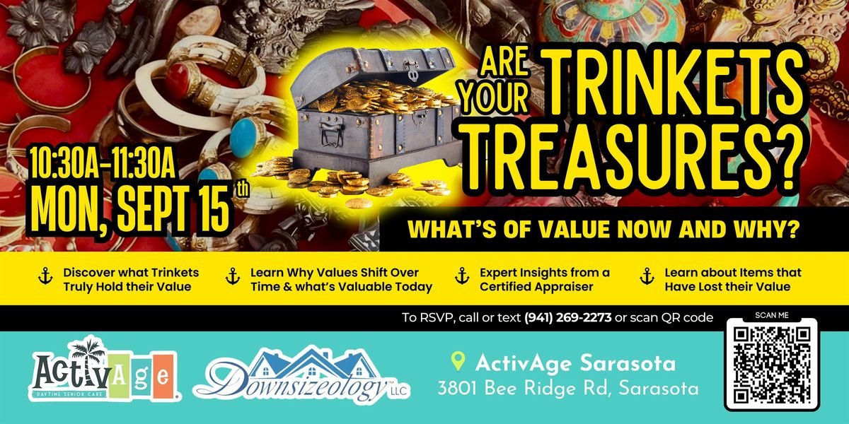 Are Your Trinkets Treasures?