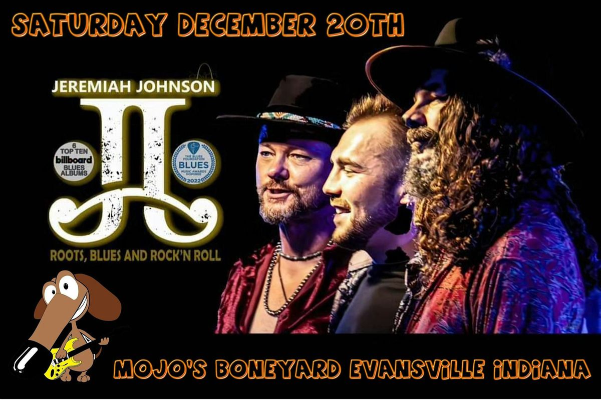 Jeremiah Johnson Band at Mojo's BoneYard on Saturday, December 20th!