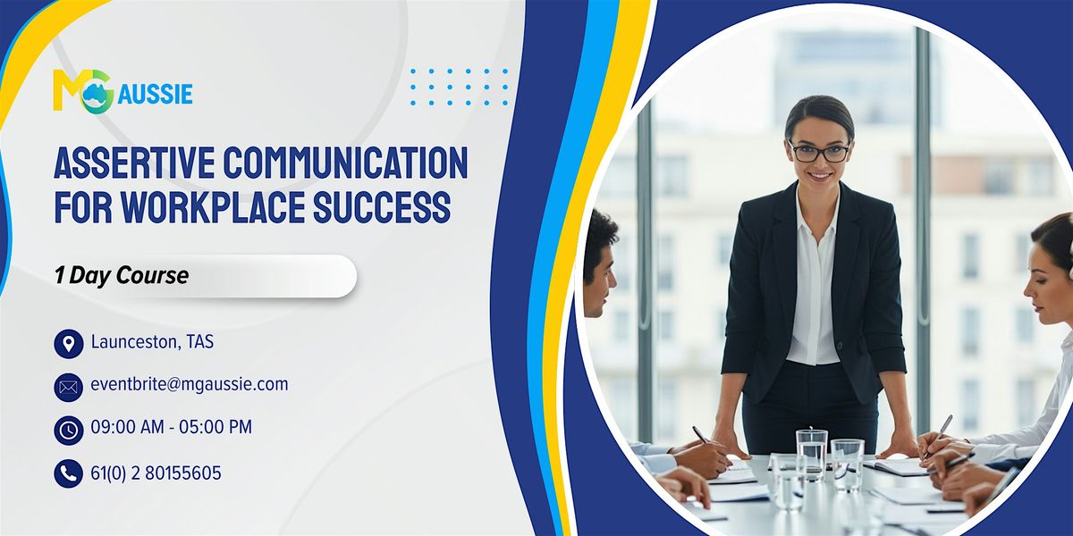 Assertive Communication for Workplace Success \u2013 1 Day Course | Launceston