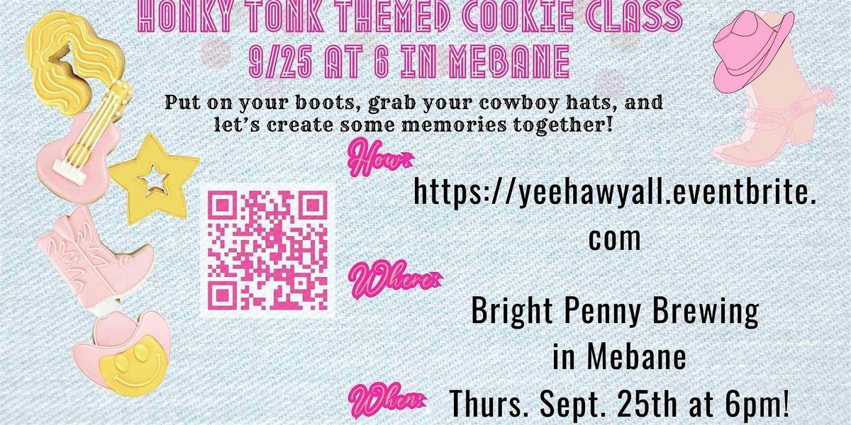 YEEHAW Y'ALL Cookie Class Thurs. Sept. 25th at 6pm @ Bright Penny Brewing!