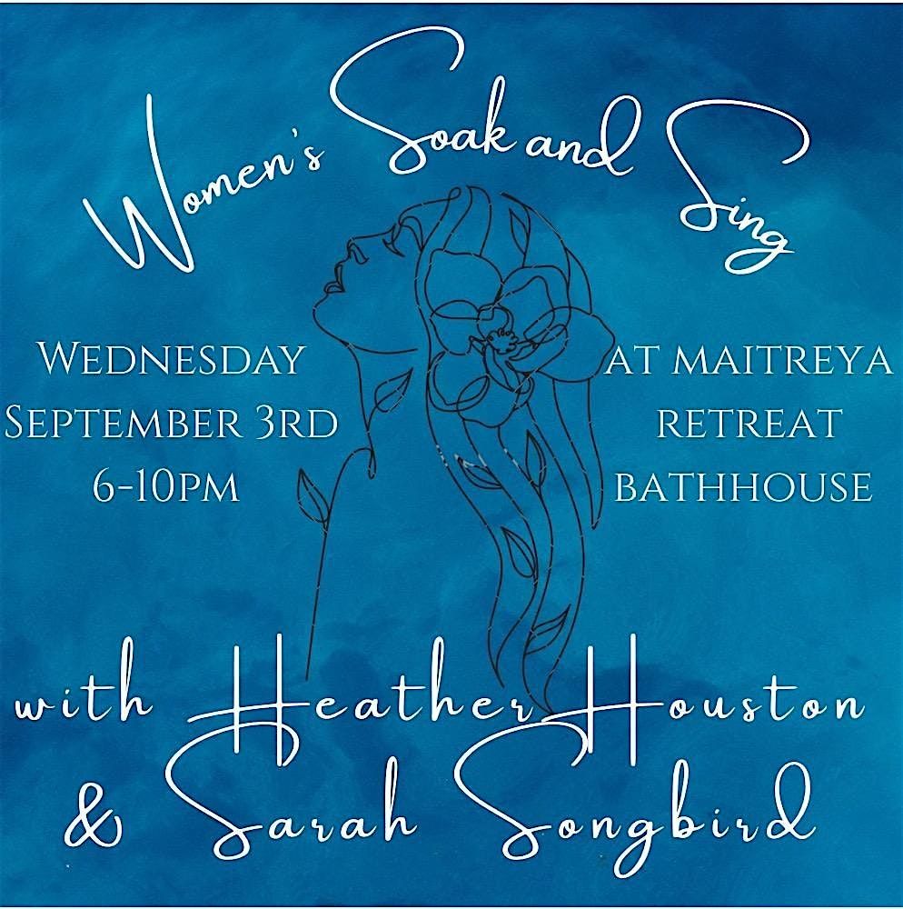Women's Soak & Sing