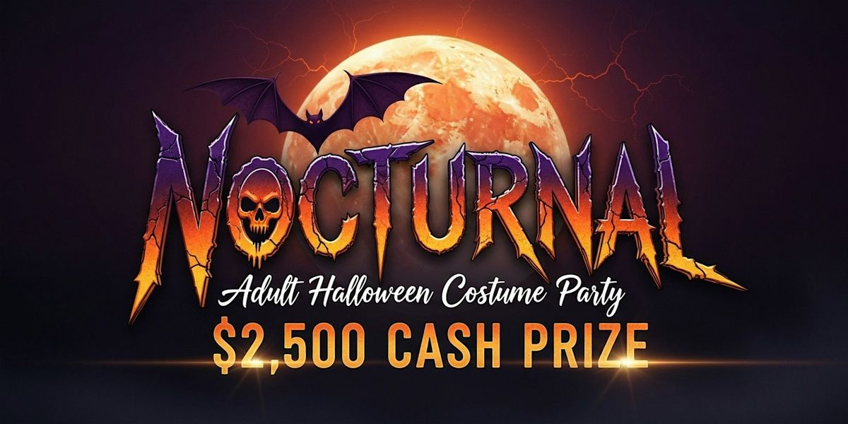 Nocturnal Halloween Costume Party - $2,500 Cash Prize