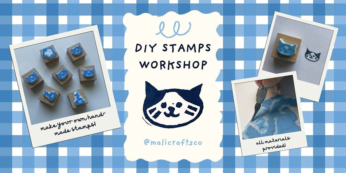 Create Your Own Custom Stamps! (Beginner-Friendly Workshop)