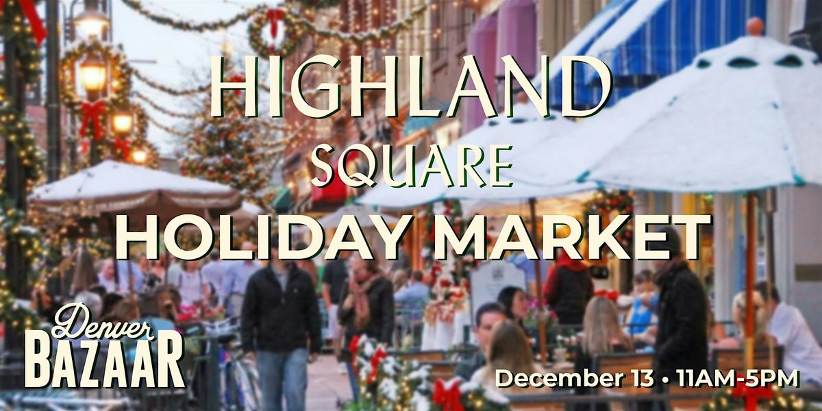 Holiday BAZAAR at Highland Square