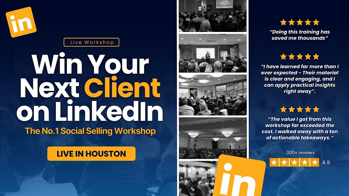 Win Your Next Client on LinkedIn - Live in Houston