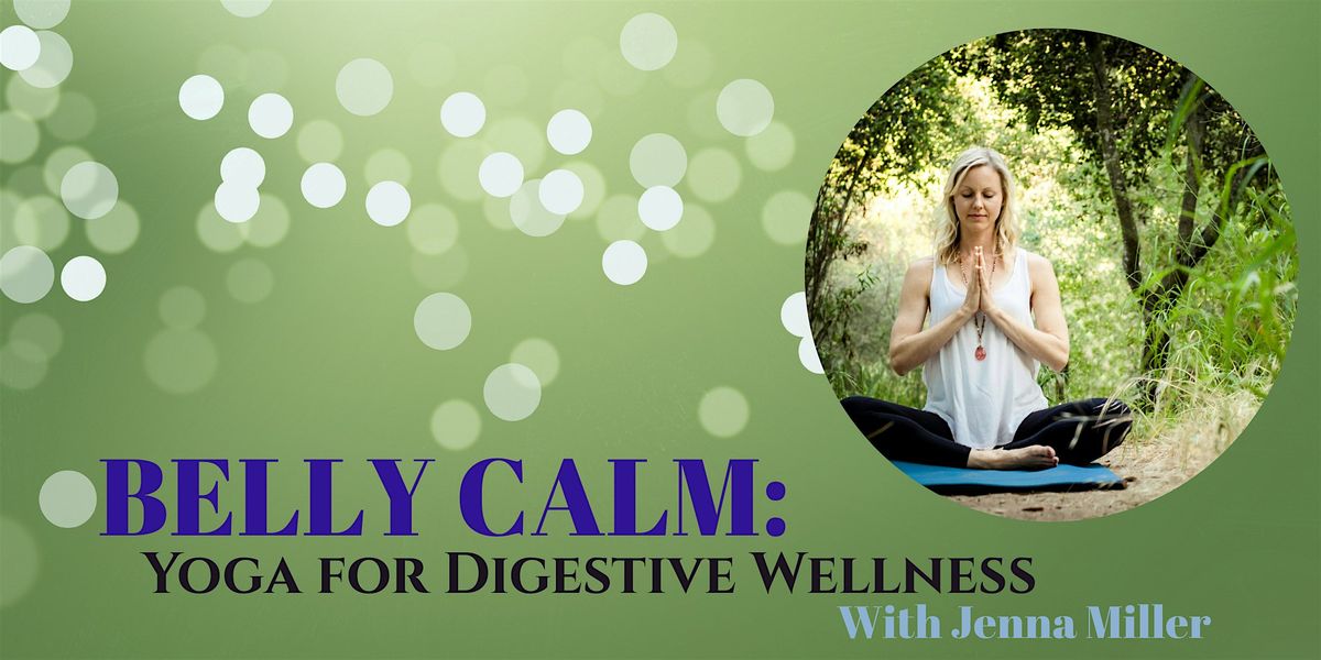 Belly Calm: Yoga for Digestive Wellness
