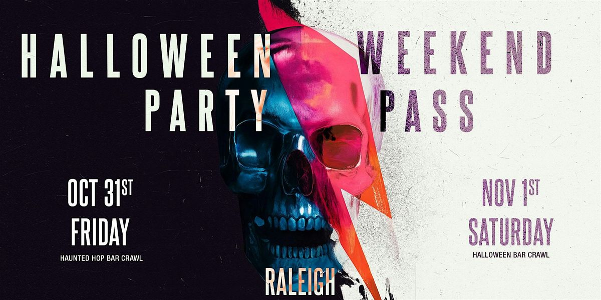 Haunted Halloween Weekend Pass 2025 \u2013 Raleigh