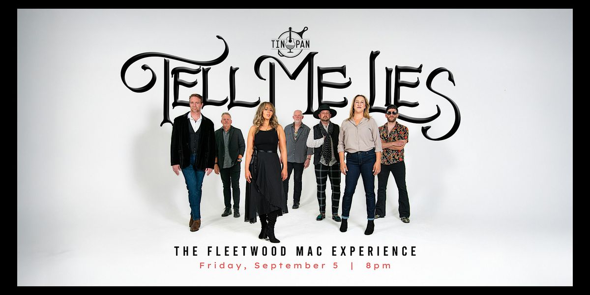 Tell Me Lies - The Fleetwood Mac Experience