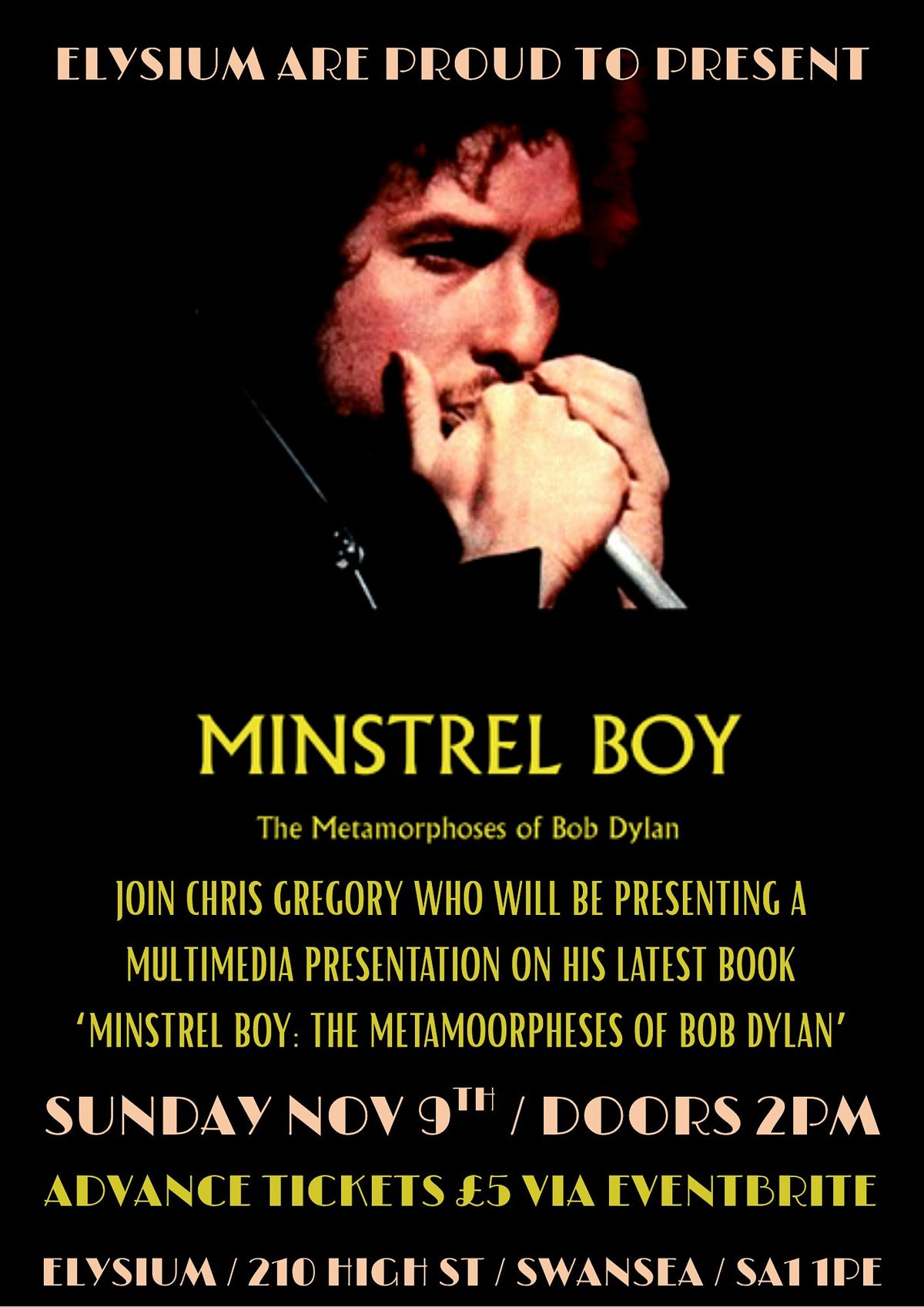 Minstrel Boy: The Metamorphoses of Bob Dylan by Chris Gregory