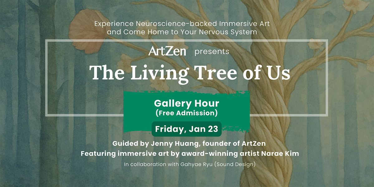 The Living Tree of Us - Gallery Hour (Immersive Art Exhibition)