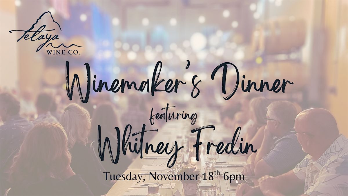 Winemaker's Dinner with Whitney Fredin