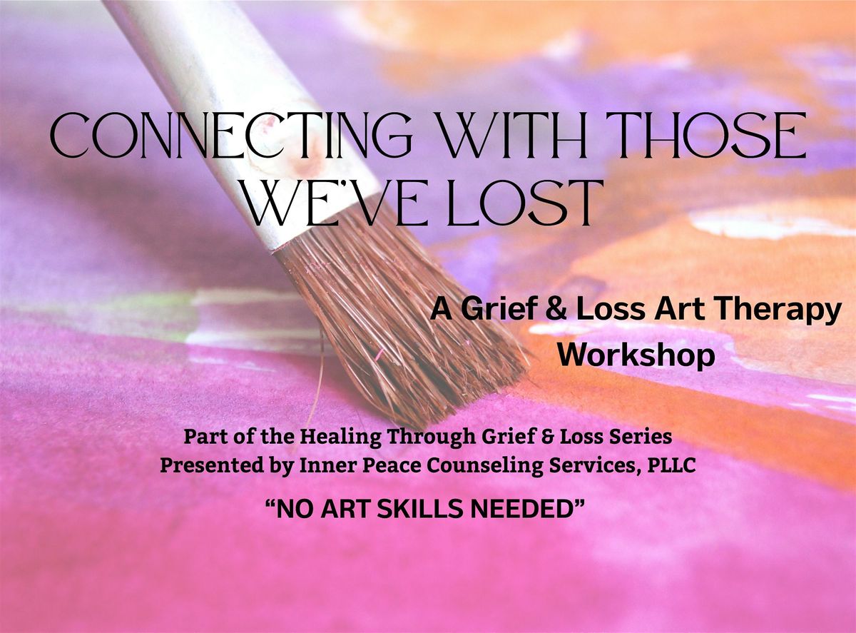 Connecting With Those We've Lost