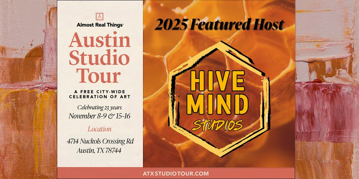 Hive Mind Austin Studio Tour Events