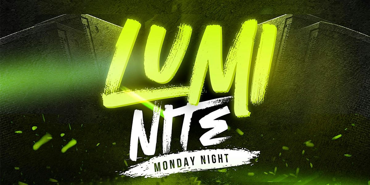 Lumi-Nite Monday Night 2026