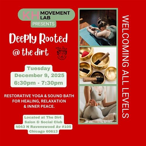 DEEPLY ROOTED: Restorative Yoga & Sound Bath @The Dirt Chicago